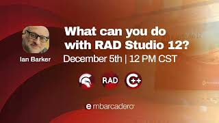 What can you do with RAD Studio 12 | Ian Barker