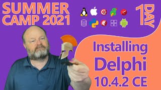 Installing Delphi 10.4.2 CE - Summer Camp 2021