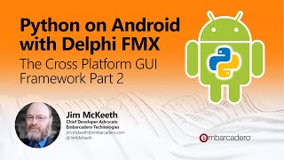 Python on Android with DelphiFMX - The Cross-Platform GUI Framework (Part 2)